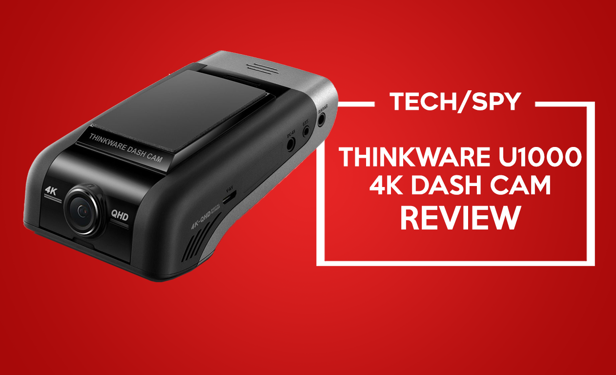 What To Choose Thinkware U1000 4k Dash Cam Tech Spy Magazine